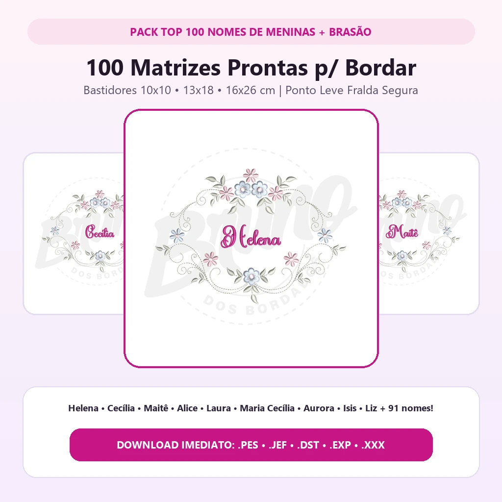 Pack Top 100 Nomes de Meninas Mais Registradas no Brasil (Prontos para Bordar + Brasão)